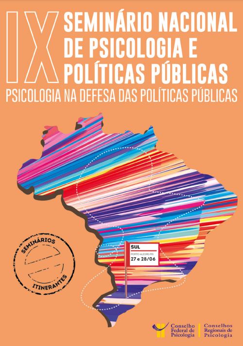 Capa: IX Seminário Nacional Psicologia e Políticas Públicas: Psicologia Na Defesa Das Políticas Públicas – ETAPA SUL